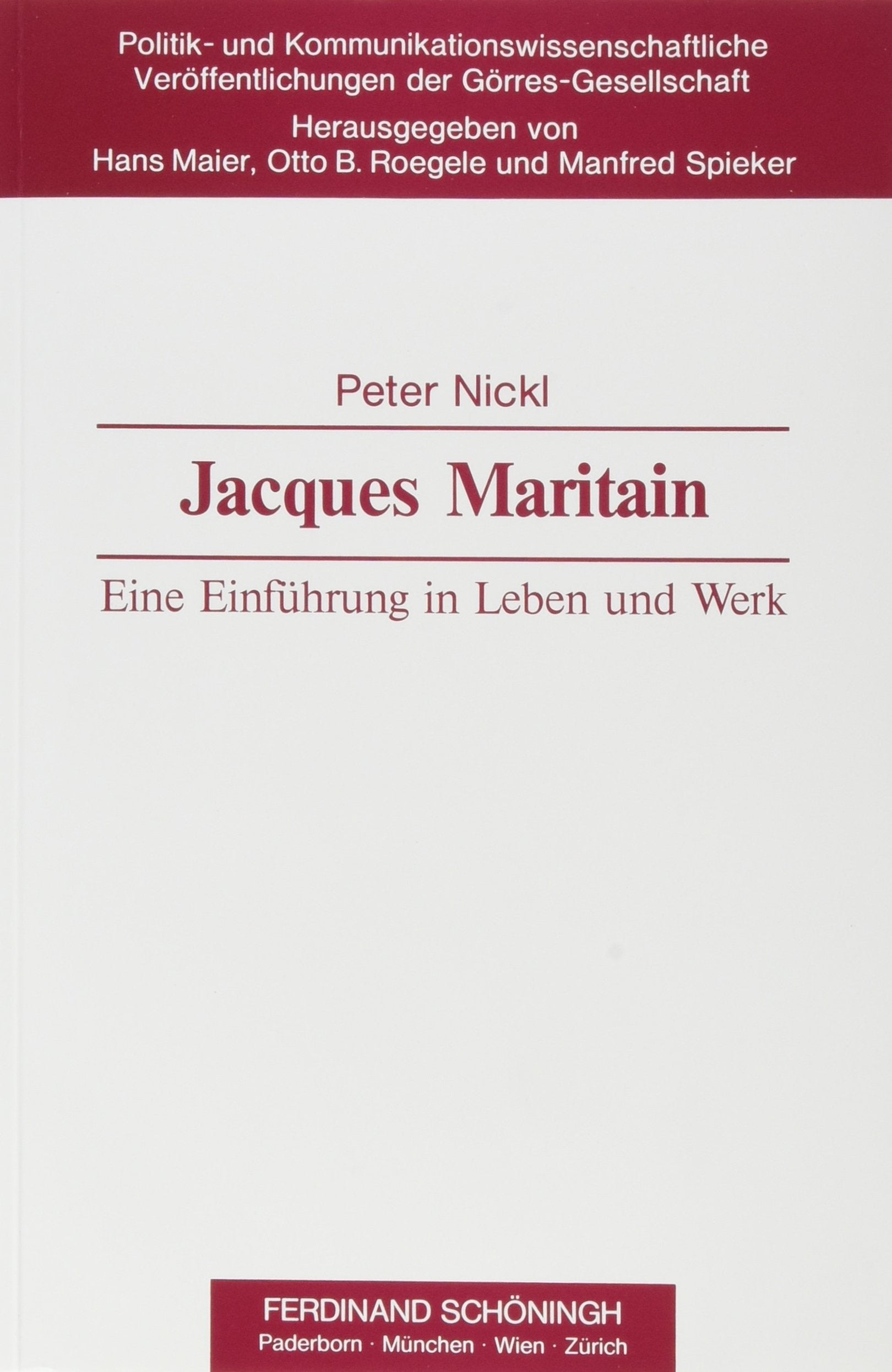 Jacques Maritain: Eine Einführung in Leben und Werk (Politik- und Kommunikationswissenschaftliche Veröffentlichungen der Görres-Gesellschaft) Law