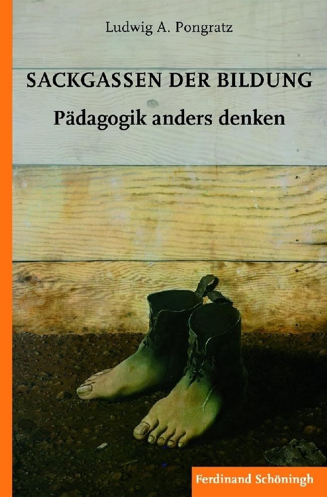 Sackgassen der Bildung. Pädagogik anders denken Education & Training