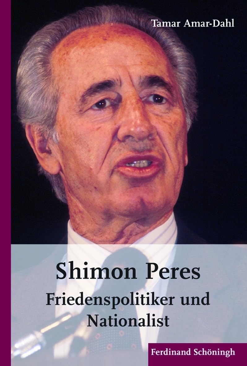 Shimon Peres: Friedenspolitiker und Nationalist Politics & Society