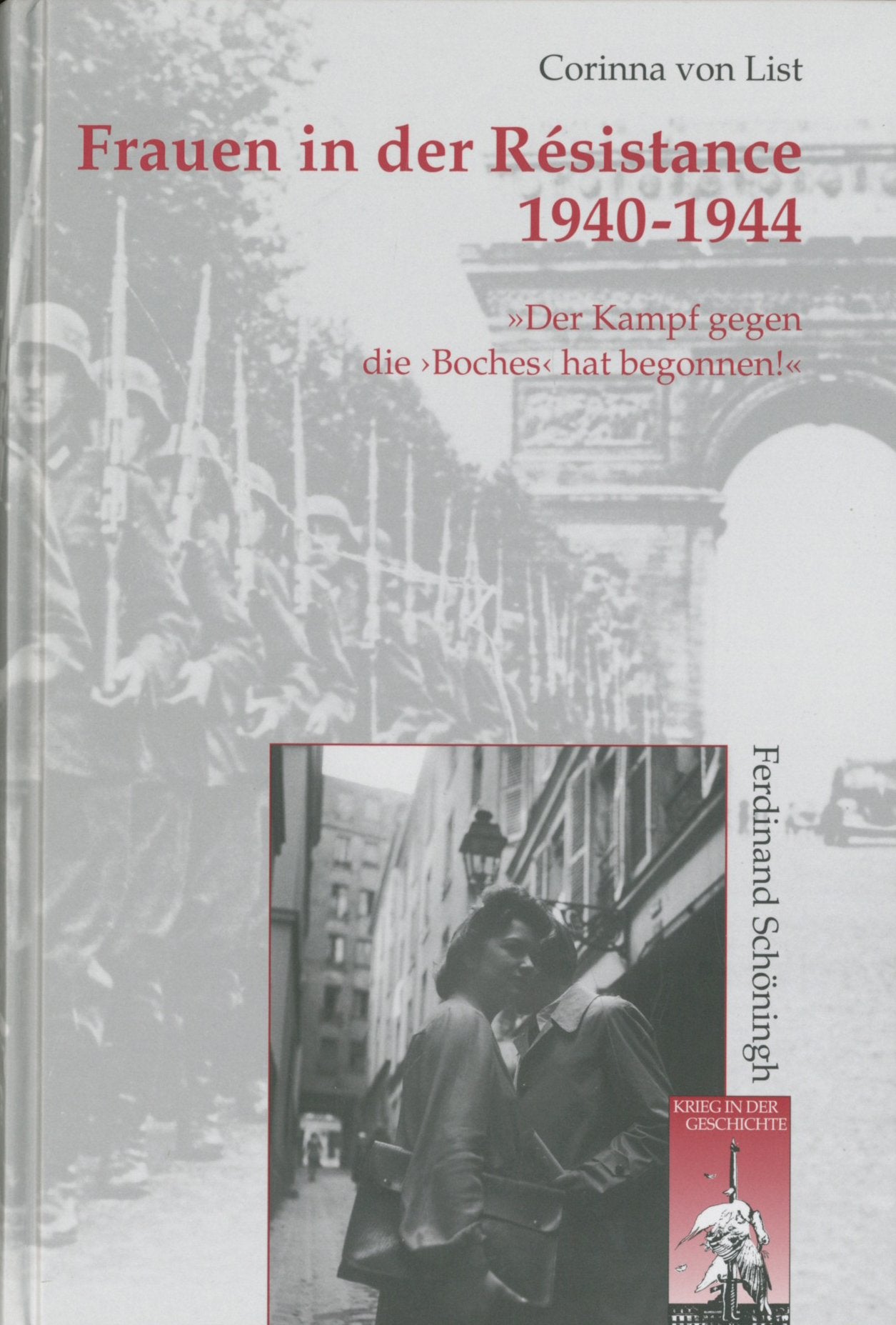Frauen in der Résistance 1940-1944 . ""Der Kampf gegen die 'Boches' hat begonnen! (Krieg in der Geschichte) Film, Art & Culture