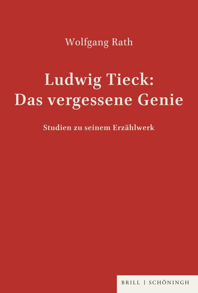 Ludwig Tieck: Das vergessene Genie Contemporary literature