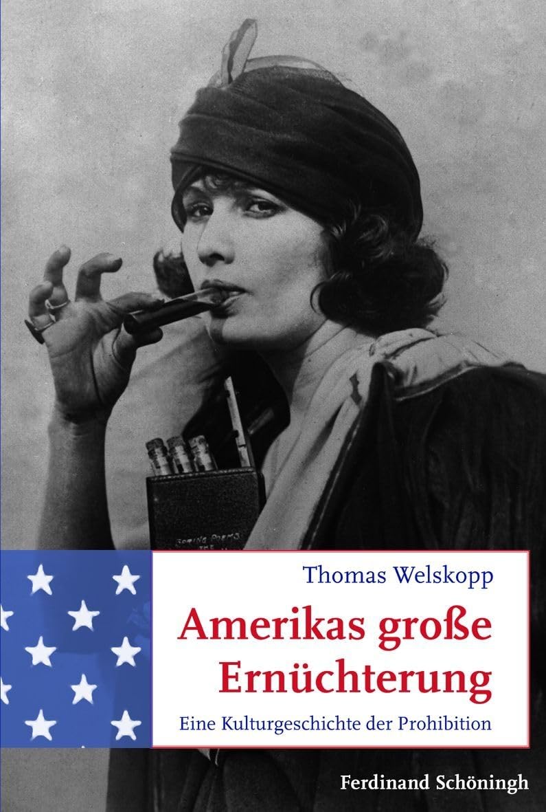 Amerikas große Ernüchterung. Eine Kulturgeschichte der Prohibition Social Sciences