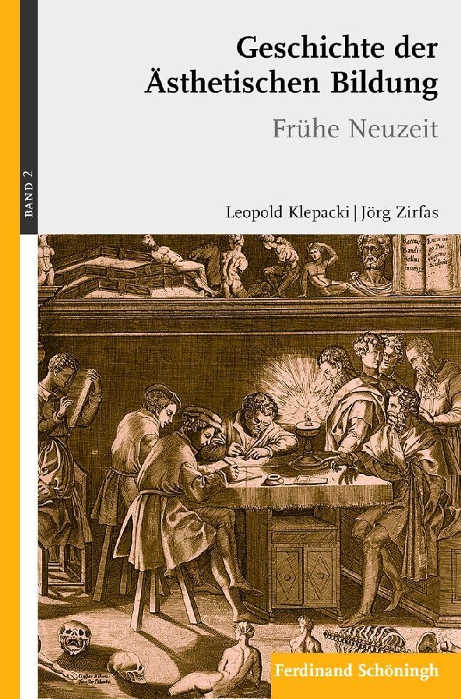 Frühe Neuzeit.: Band 2: Frühe Neuzeit (Geschichte der ästhetischen Bildung) Philosophy