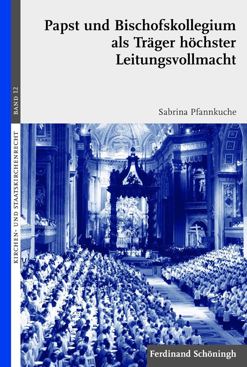 Papst und Bischofskollegium als Träger höchster Leitungsvollmacht Law