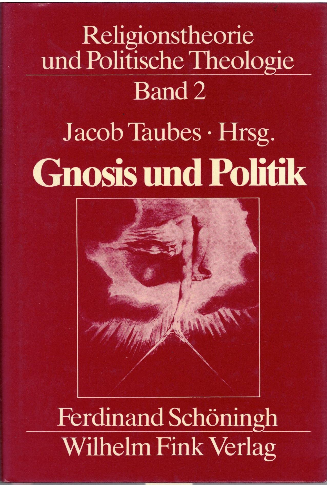 Religionstheorie und Politische Theologie / Gnosis und Politik Books