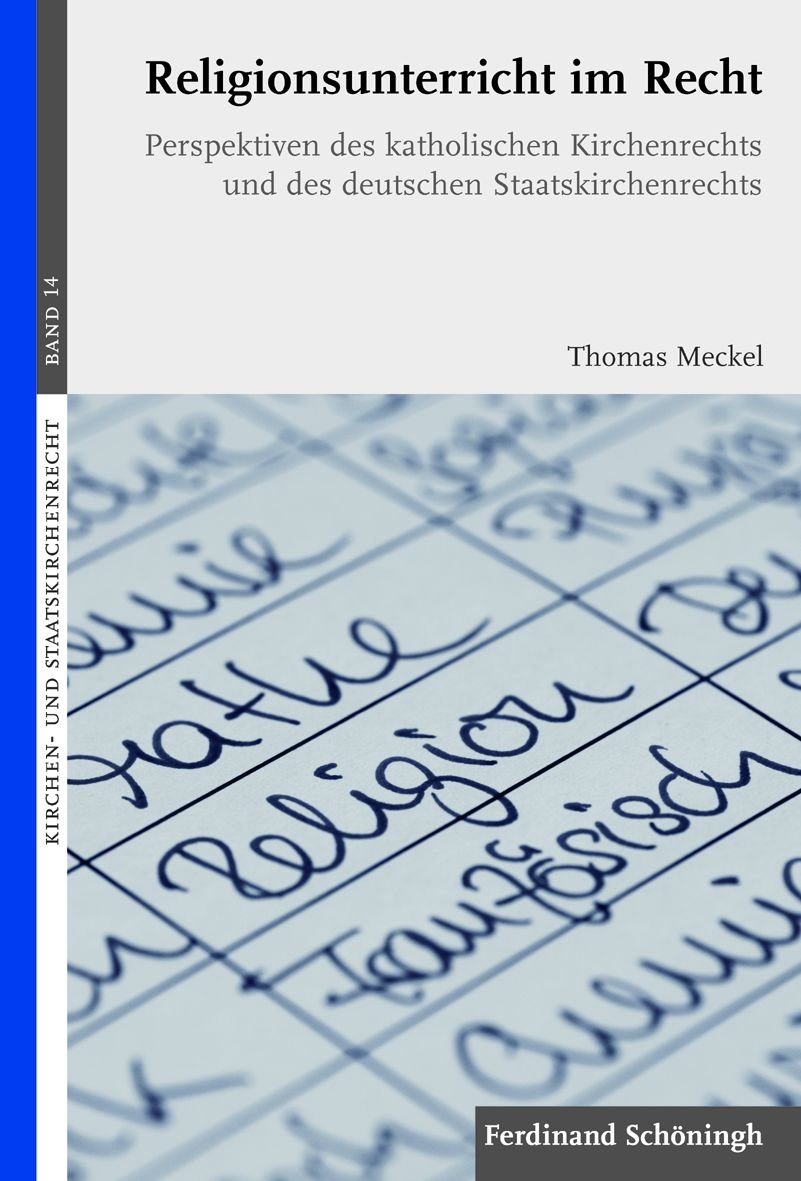 Religionsunterricht im Recht. Perspektiven des katholischen Kirchenrechts und des deutschen Staatskirchenrechts (Kirchen- und Staatskirchenrecht) Law