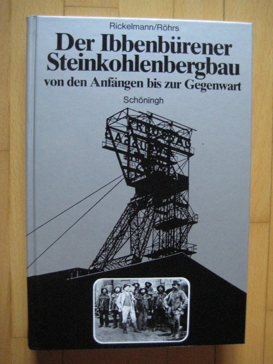 Der Ibbenbürener Steinkohlenbergbau: Von den Anfängen bis zur Gegenwart Social Sciences