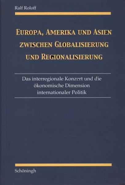 Europa, Amerika und Asien zwischen Globalisierung und Regionalisierung Law