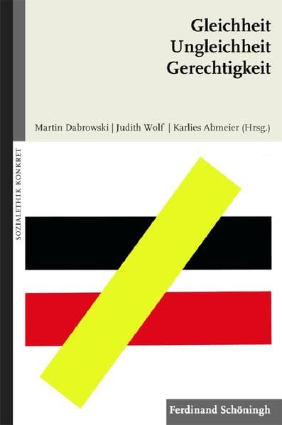 Gleichheit, Ungleichheit, Gerechtigkeit. (Sozialethik konkret) Philosophy