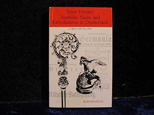 Staatliche Macht und Katholizismus in Deutschland: Dokumente des politischen Katholizismus von 1867 bis 1914 Books