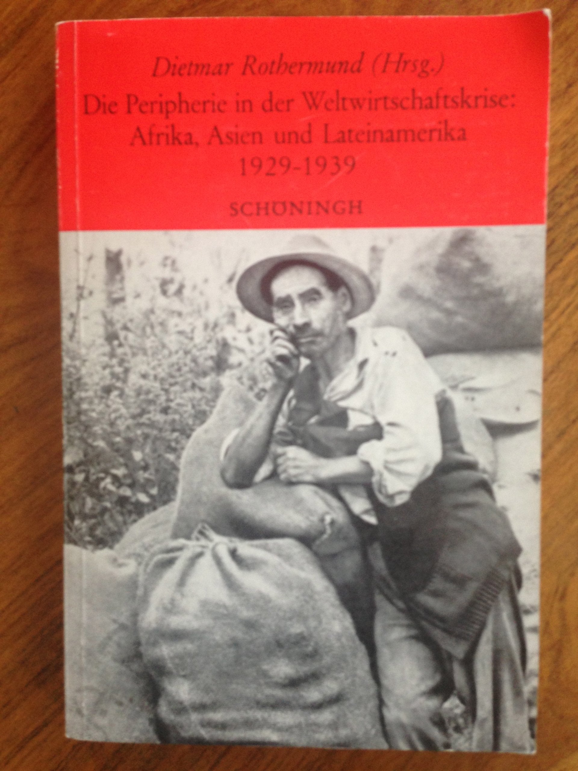 Die Peripherie in der Weltwirtschaftskrise: Afrika, Asien und Lateinamerika 1929 - 1939. book
