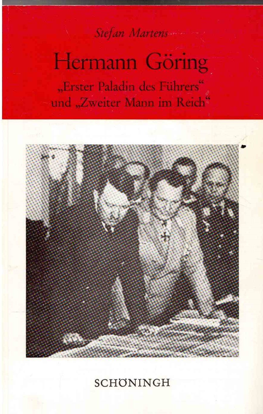 Hermann Göring: ,,Erster Paladin des Führers" und ,,Zweiter Mann im Reich" book