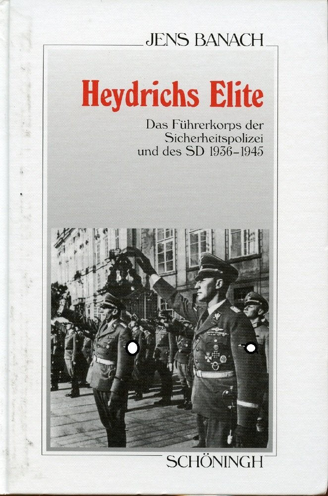 Heydrichs Elite: Das Führerkorps der Sicherheitspolizei und des SD 1936-1945 (Sammlung Schöningh zur Geschichte und Gegenwart) German history