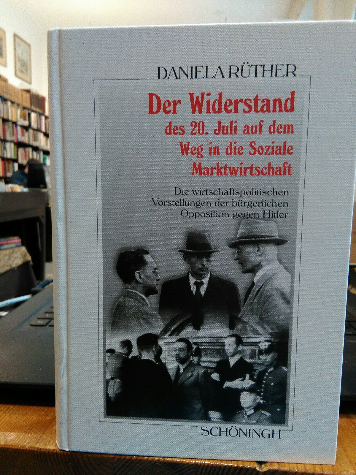 Der Widerstand des 20. Juli auf dem Weg in die Soziale Marktwirtschaft book