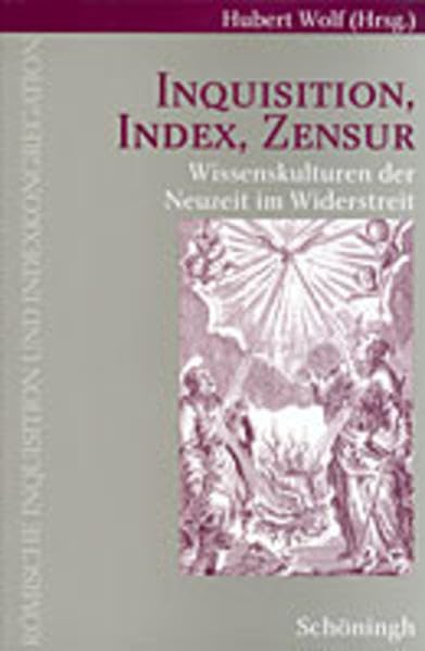 Inquisition, Index, Zensur: Wissenskulturen der Neuzeit im Widerstreit (Römische Inquisition und Indexkongregation) Social Sciences