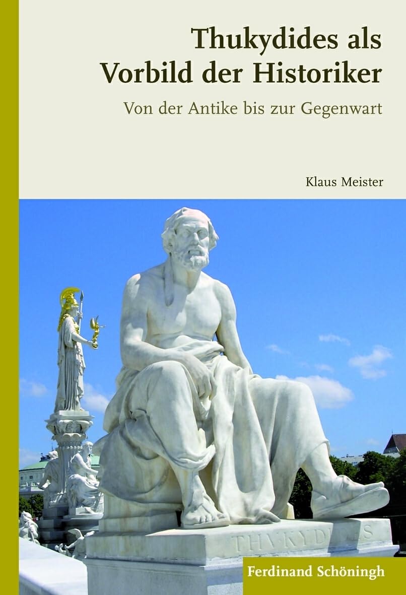 Thukydides als Vorbild der Historiker. Von der Antike bis zur Gegenwart Contemporary literature