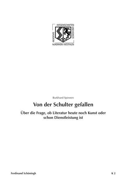 Von der Schulter gefallen. Über die Frage, ob Literatur heute noch Kunst oder schon Dienstleistung ist Contemporary literature