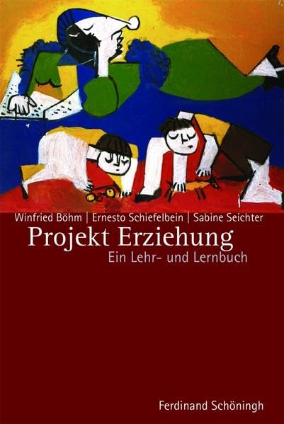 Projekt Erziehung. Ein Lehr- und Lernbuch book