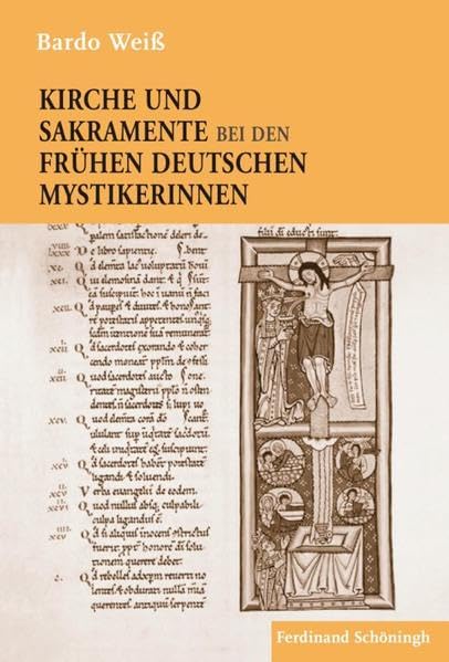 Kirche und Sakramente bei den frühen deutschen Mystikerinnen Contemporary literature