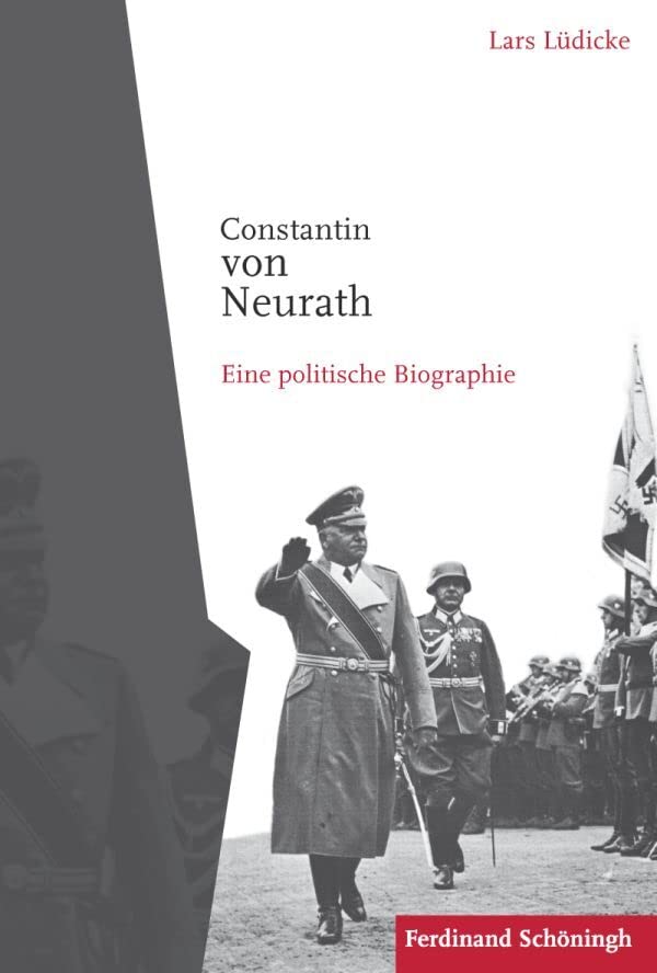 Constantin von Neurath. Eine politische Biographie Politics & Society