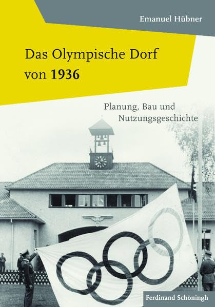 Das Olympische Dorf von 1936: Planung, Bau und Nutzungsgeschichte Architecture