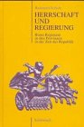 Herrschaft und Regierung: Roms Regiment in den Provinzen in der Zeit der Republik Politics & History