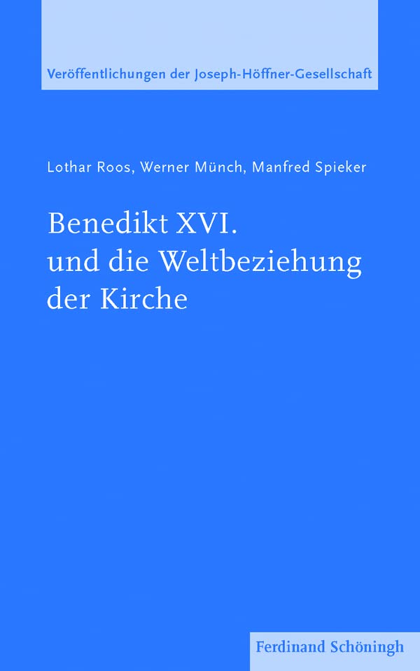 Benedikt XVI. und die Weltbeziehung der Kirche Religion & Esotericism