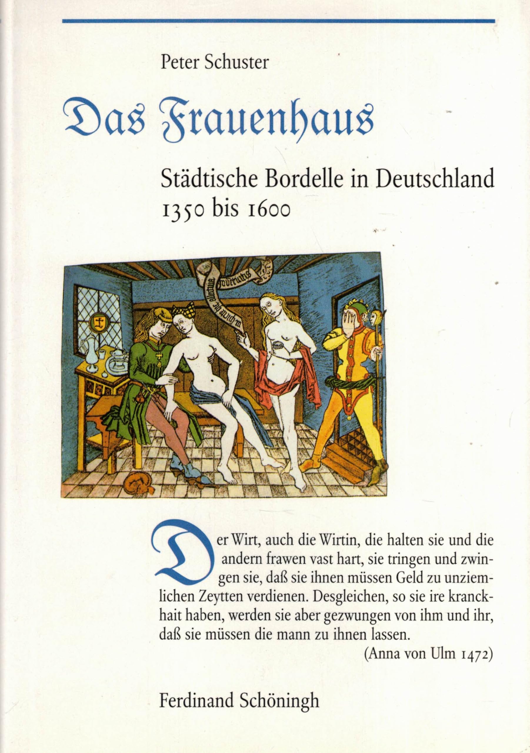 Das Frauenhaus. Städtische Bordelle in Deutschland 1350 bis 1600. Business, Finance & Career