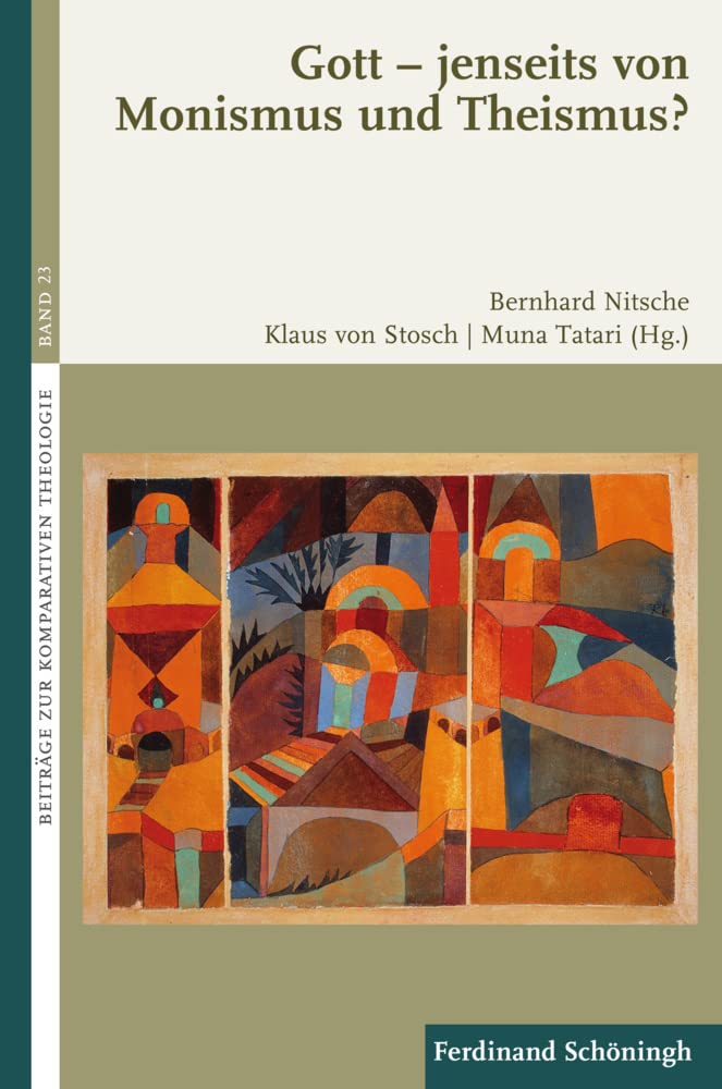 Gott - jenseits von Monismus und Theismus? (Beiträge zur Komparativen Theologie) Philosophy
