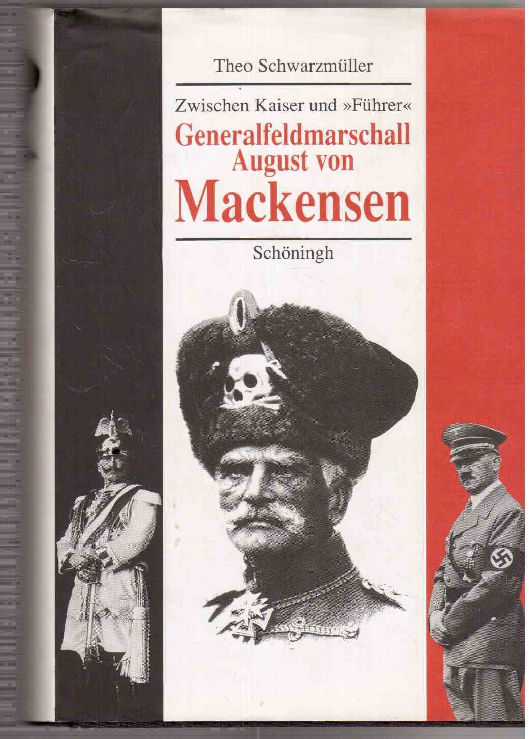 Generalfeldmarschall August von Mackensen. Zwischen Kaiser und 'Führer' Books