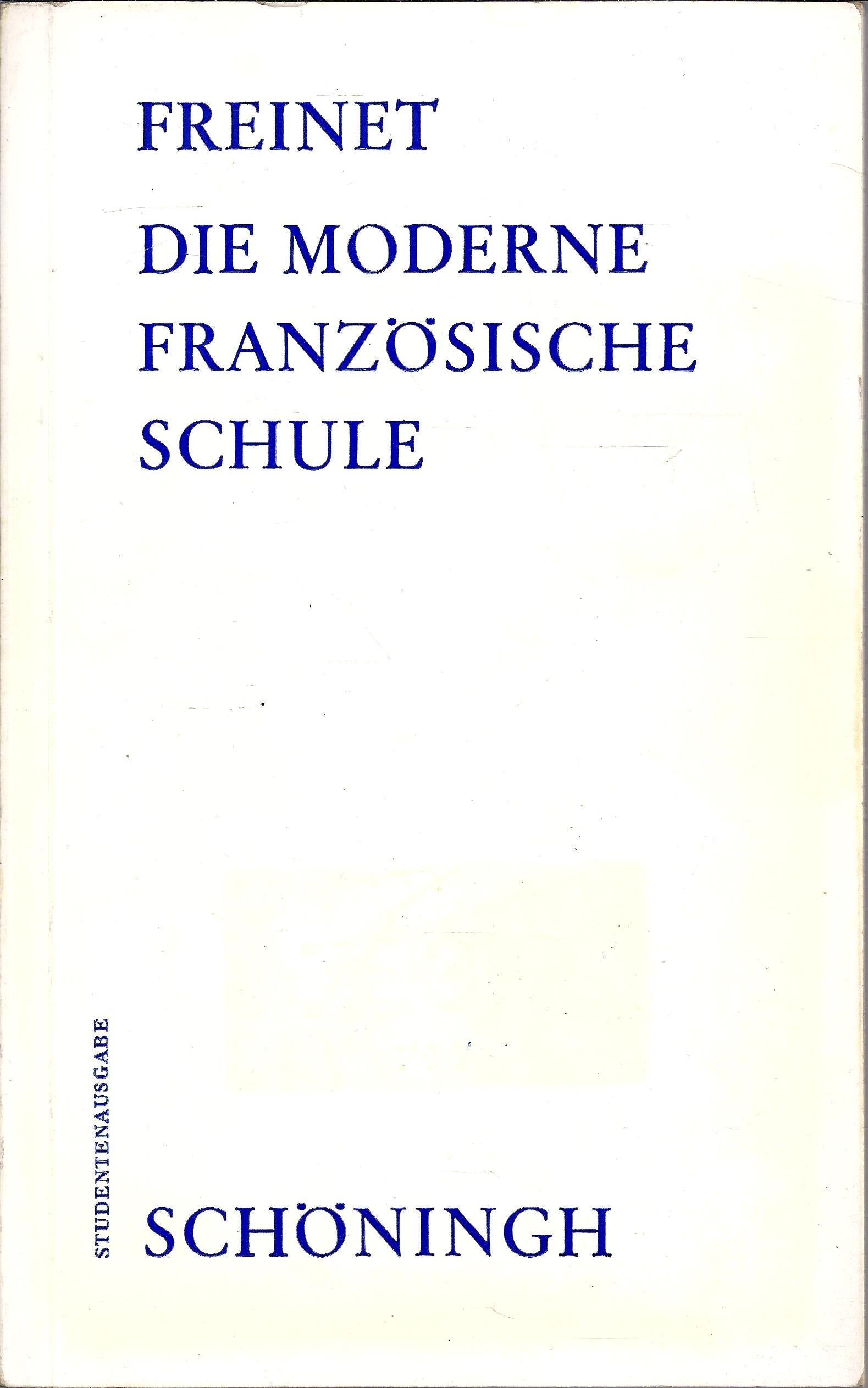 Die moderne französische Schule (Schöninghs Sammlung Pädagogischer Schriften: Quellen zur Geschichte der Pädagogik) Books