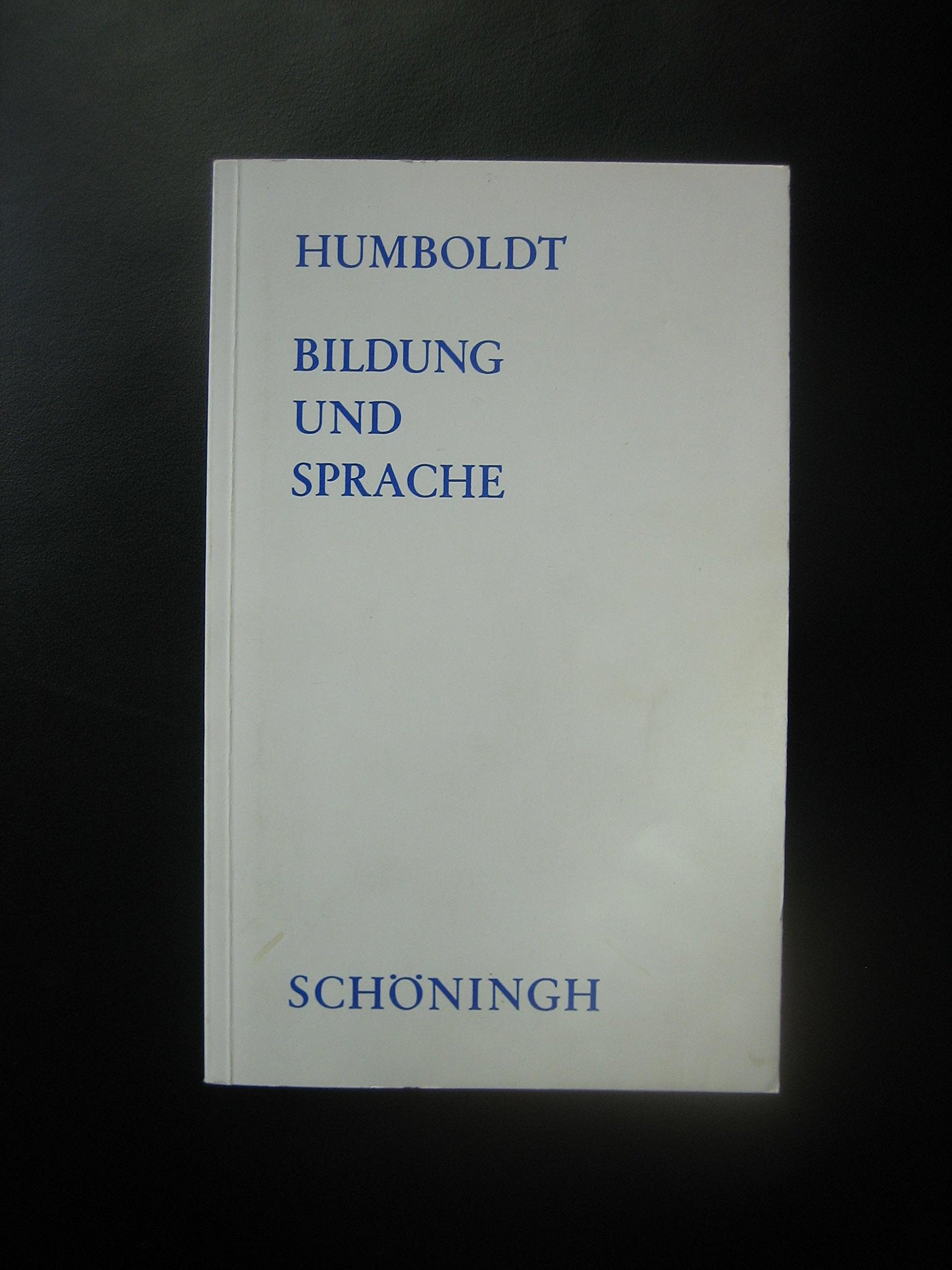 Bildung und Sprache (Schöninghs Sammlung Pädagogischer Schriften: Quellen zur Geschichte der Pädagogik) Philosophy