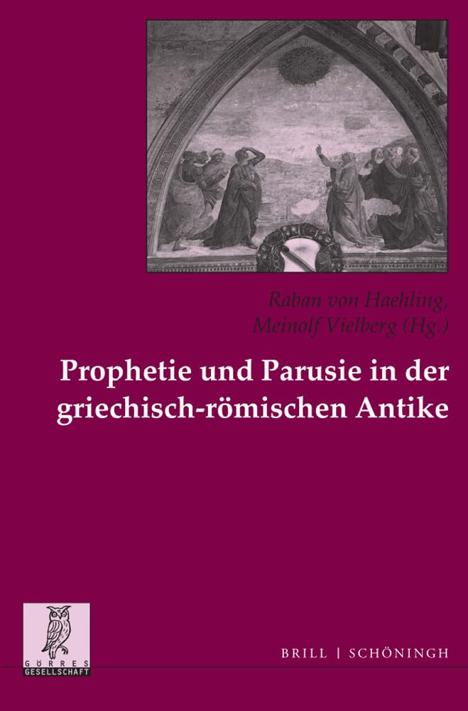 Prophetie und Parusie in der griechisch-römischen Antike Contemporary literature