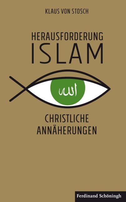 Herausforderung Islam: Christliche Annäherungen Religion & Esotericism