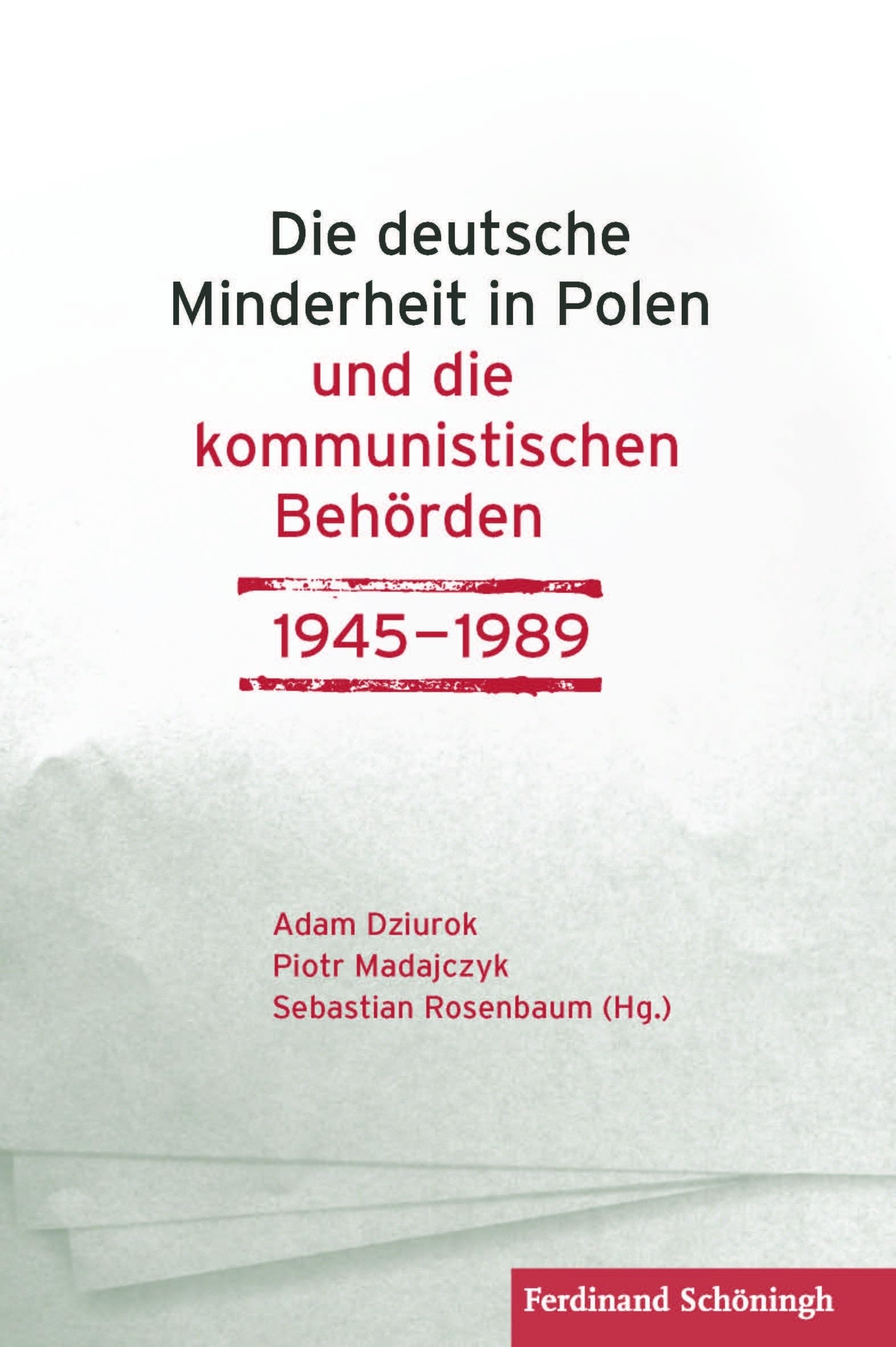 Die deutsche Minderheit in Polen und die kommunistischen Behörden 1945-1989 Law