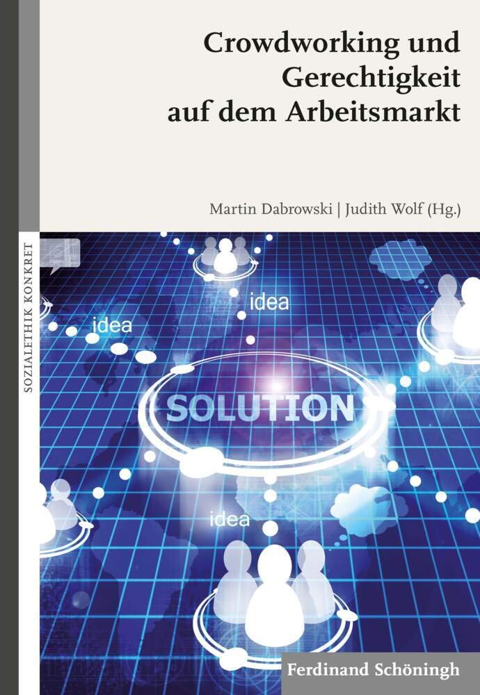 Crowdworking und Gerechtigkeit auf dem Arbeitsmarkt (SOZIALETHIK KONKRET) Media & Communication