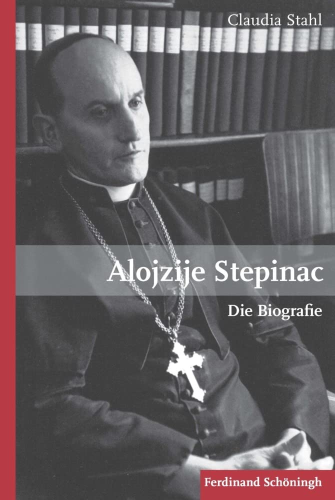 Alojzije Stepinac: Die Biografie Politics & Society