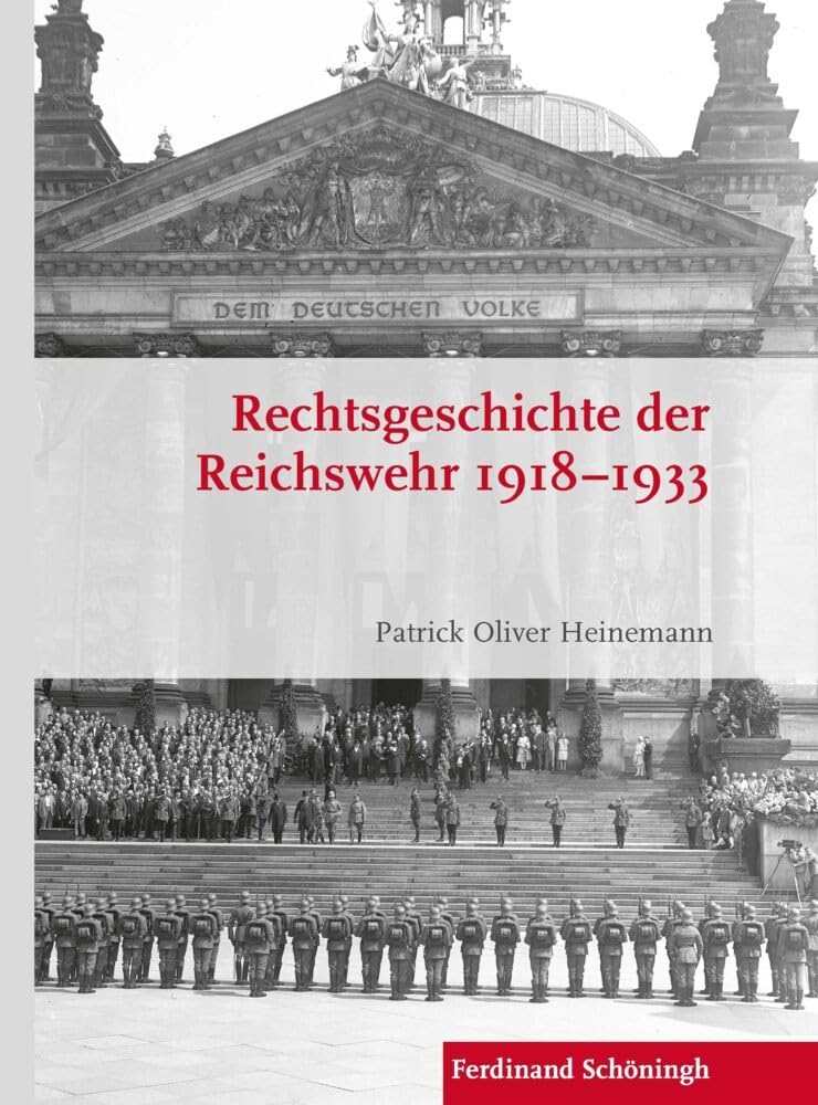 Rechtsgeschichte der Reichswehr 1918-1933 (Krieg in der Geschichte) Law