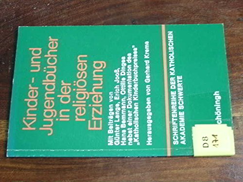 Kinder- und Jugendbücher in der religiösen Erziehung (Schriftenreihe der Katholischen Akademie Schwerte) Education & Training