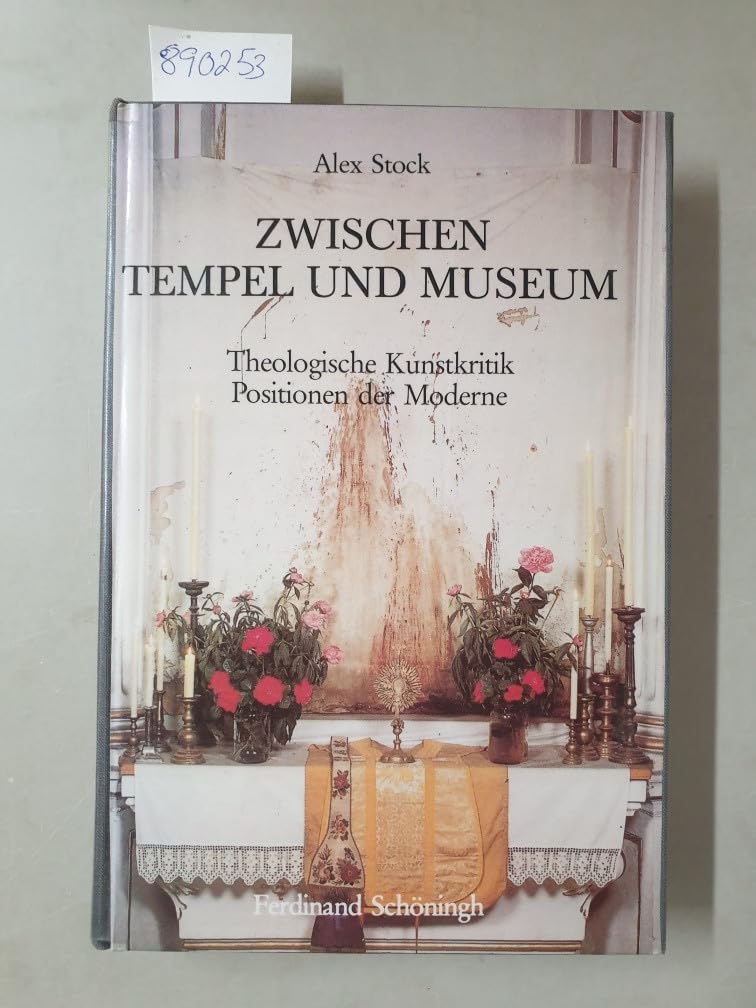 Zwischen Tempel und Museum: Theologische Kunstkritik - Positionen der Moderne Film, Art & Culture
