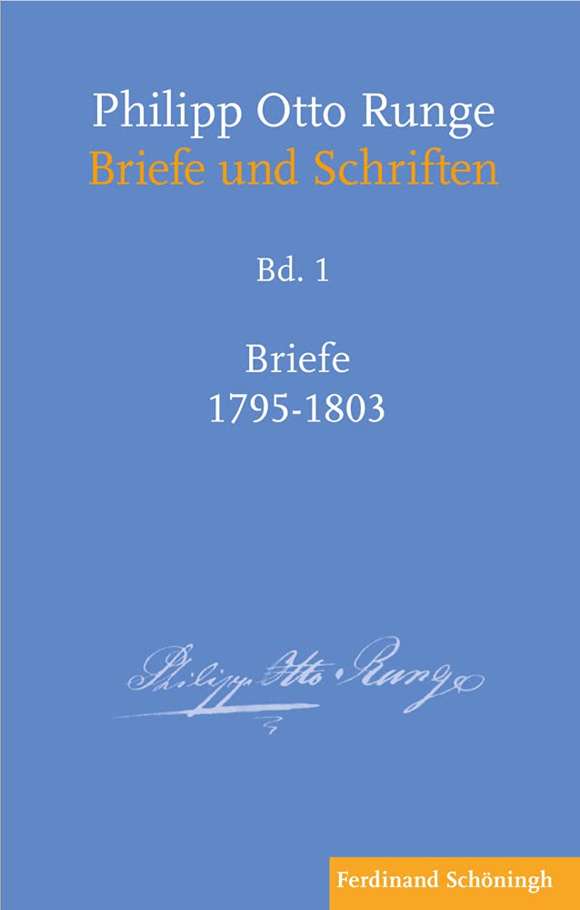 Philipp Otto Runge – Briefe 1795–1803 (Philipp Otto Runge - Briefe und Schriften) Essays & Short Stories