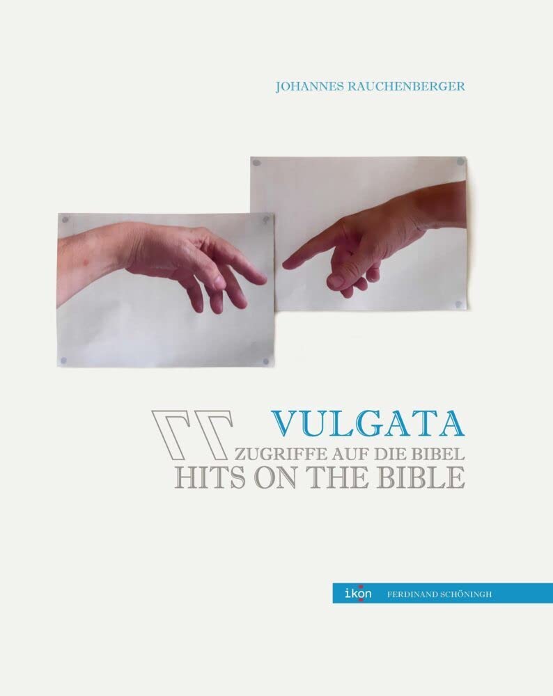 Vulgata: 77 Zugriffe auf die Bibel - 77 Hits on the Bible (IKON. Bild + Theologie) Film, Art & Culture