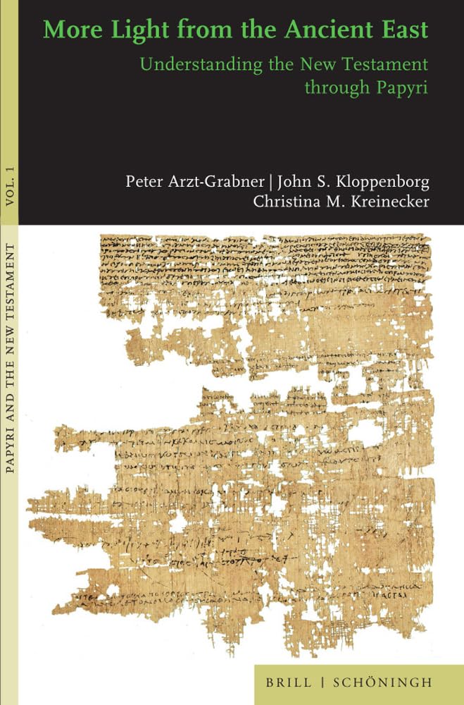 More Light from the Ancient East: Understanding the New Testament through Papyri (Papyri and the New Testament) Religion & Esotericism