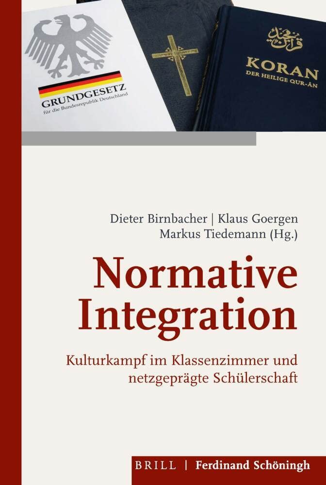 Normative Integration: Kulturkampf im Klassenzimmer und netzgeprägte Schülerschaft Education & Training