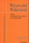 Wesen und Widerstand: Forum zur christlichen Literatur im 20. Jahrhundert 1. Jahrgang 1997 Professional & Reference Books