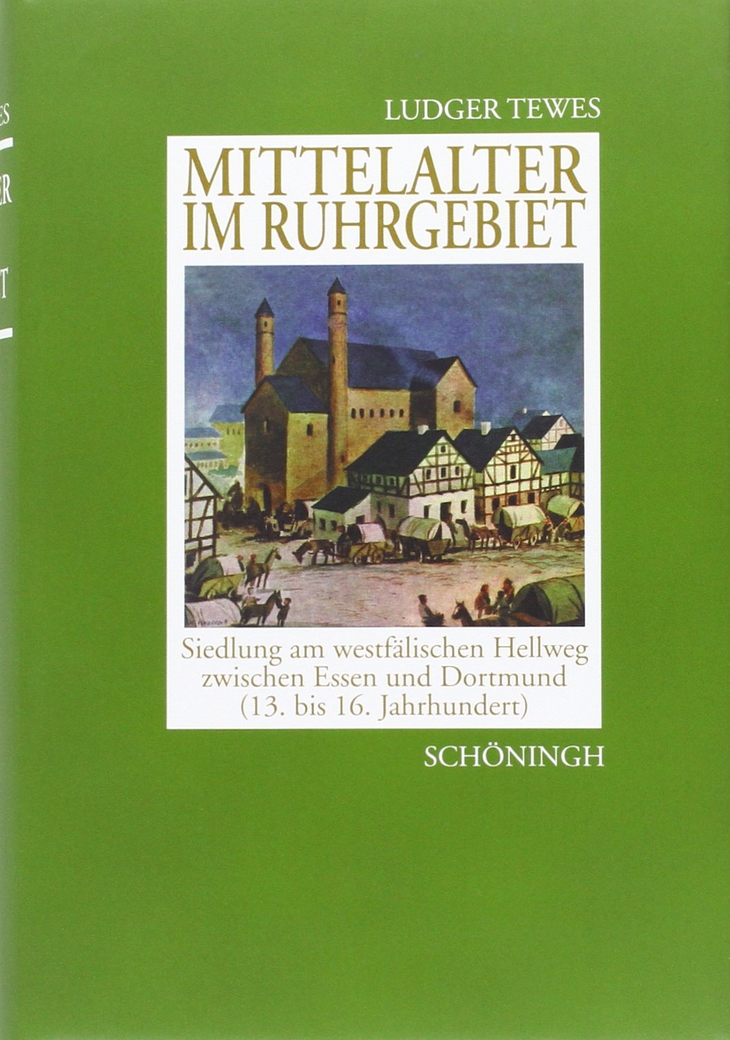 Mittelalter im Ruhrgebiet: Siedlung am westfälischen Hellweg zwischen Essen und Dortmund (13. bis 16. Jahrhundert) Politics & History