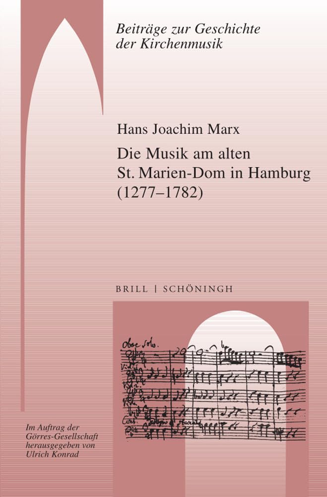 Die Musik am alten St. Marien-Dom in Hamburg (1277Ð1782) (Beiträge zur Geschichte der Kirchenmusik) Arts & Music
