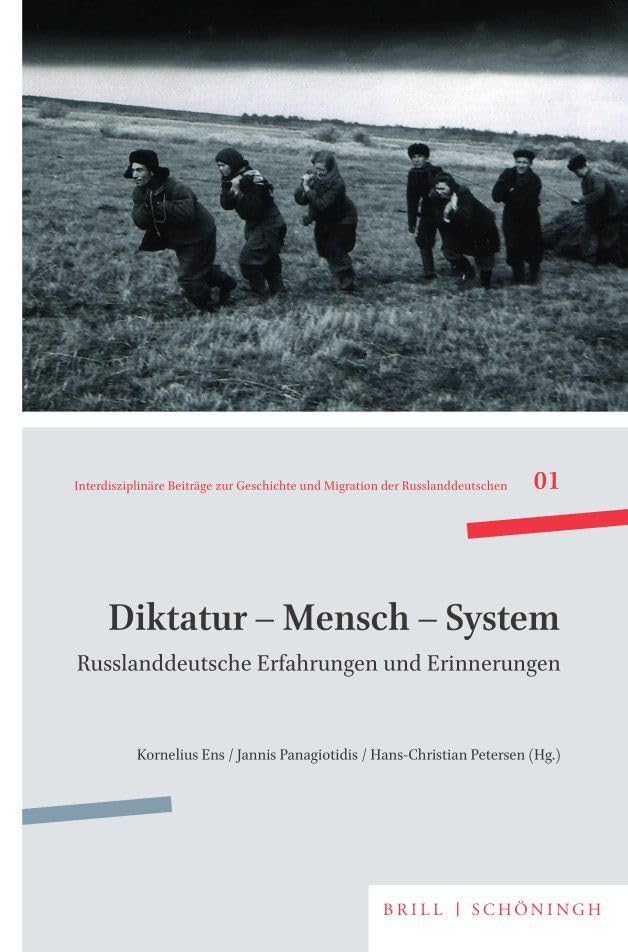 Diktatur - Mensch - System: Russlanddeutsche Erfahrung und Erinnerung (Interdisziplinäre Beiträge zur Geschichte und Migration der Russlanddeutschen) General education