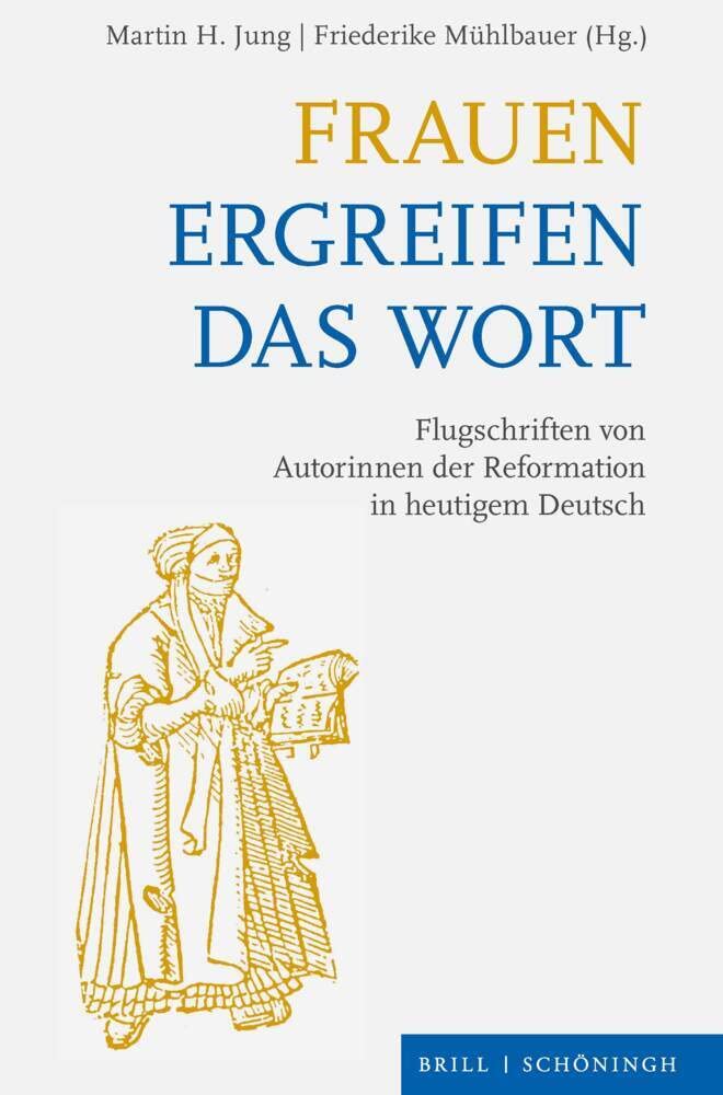 Frauen ergreifen das Wort: Flugschriften von Autorinnen der Reformation in heutigem Deutsch (Pädagogische Diskurse) Social Sciences