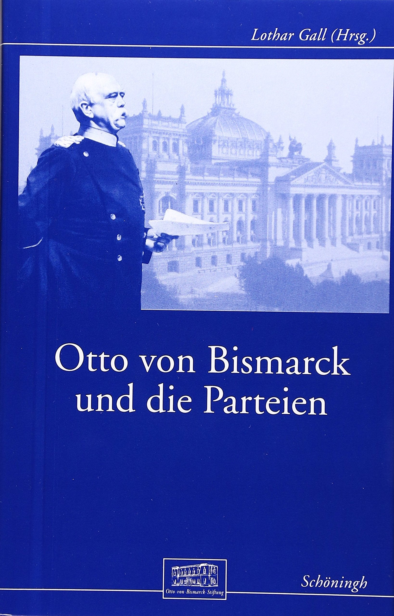 Otto von Bismarck und die Parteien Politics & Society